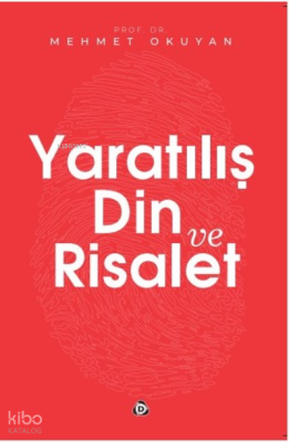 Yaratılış Din ve Risalet Mehmet Okuyan