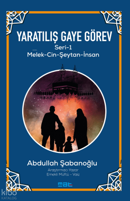 Yaratılış Gaye Görev Seri̇-1;Melek - Cin - Şeytan - İnsan