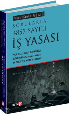 Yargıtay Kararları Işığında Sorularla 4857 Sayılı İş Yasası