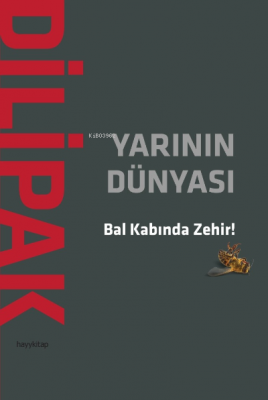 Yarının Dünyası;Bal Kabında Zehir!