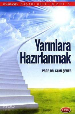 Yarınlara Hazırlanmak Sami Şener