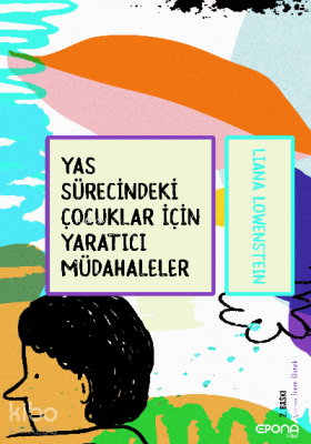 Yas Sürecindeki Çocuklar için Yaratıcı Müdahaleler