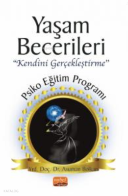 Yaşam Becerileri “Kendini Gerçekleştirme’’ Psikoeğitim Programı