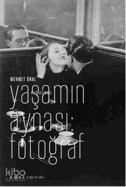 Yaşamın Aynası:Fotoğraf