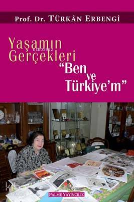 Yaşamın Gerçekleri "Ben ve Türkiyem"