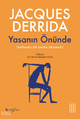 Yasanın Önünde;Kapsamlı Bir Kafka Okuması