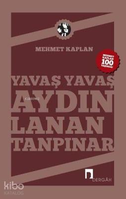 Yavaş Yavaş Aydınlanan Tanpınar; Mehmet Kaplan'ın Kaleminden Ahmet Hamdi Tanpınar...