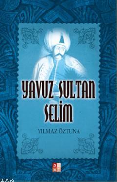 Yavuz Sultan Selim Yılmaz Öztuna