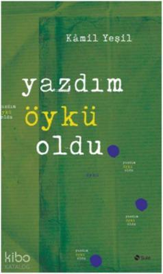 Yazdım Öykü Oldu