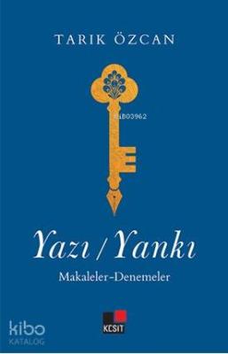 Yazı / Yankı - Makaleler-Denemeler Tarık Özcan