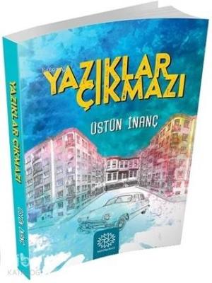 Yazıklar Çıkmazı Üstün İnanc