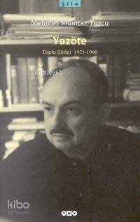 Yazöte; Toplu Şiirler 1971-1998