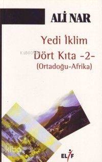 Yedi İklim Dört Kıta 2; Ortadoğu - Afrika