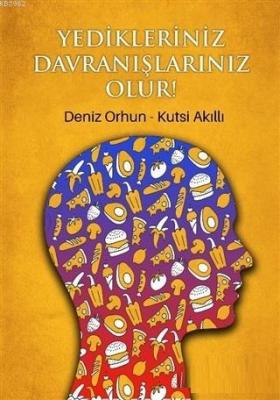 Yedikleriniz Davranışlarınız Olur
