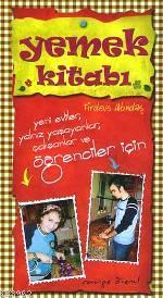 Yemek Kitabı; Yeni Evliler, Yalnız Yaşayanlar, Çalışanlar ve Öğrenciler