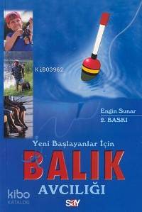Yeni Başlayanlar İçin Balık Avcılığı