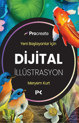 Yeni Başlayanlar İçin Dijital İllüstrasyon Meryem Kurt