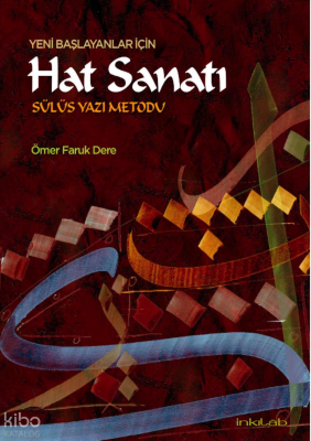 Yeni Başlayanlar İçin Hat Sanatı; Sülüs Yazı Metodu