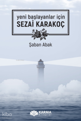 Yeni Başlayanlar İçin Sezai Karakoç