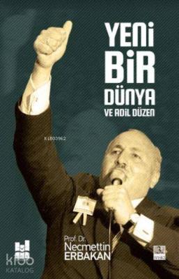 Yeni Bir Dünya ve Adil Düzen