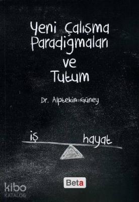 Yeni Çalışma Paradigmaları ve Tutum