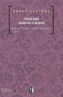 Yeni Din Sosyolojileri; Batı'da 1960 Sonrası Arayışlar