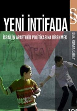 Yeni İntifada; İsrail'in Apartheid Politikasına Direnmek