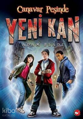 Yeni Kan 1 - Canavar Peşinde Adam Blade