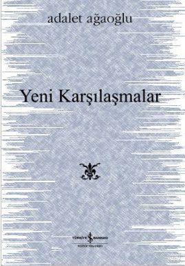 Yeni Karşılaşmalar Adalet Ağaoğlu