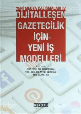 Yeni Medya Çalışmaları 4; Dijitalleşen Gazetecilik İçin Yeni İş Modelleri