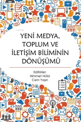 Yeni Medya Toplum ve İletişim Biliminin Dönüşümü