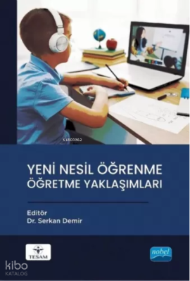 Yeni Nesil Öğrenme Öğretme Yaklaşımları Kolektif