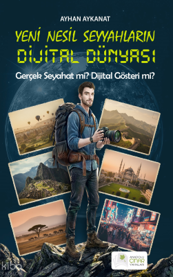 Yeni Nesil Seyyahların Dijital Dünyası Ayhan Aykanat