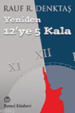 Yeniden 12'ye 5 Kala