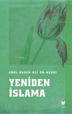 Yeniden İslama Ebul Hasen Ali En Nedvi