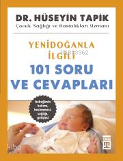 Yenidoğanla İlgili 101 Soru ve Cevapları