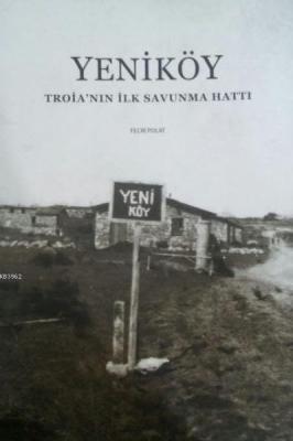 Yeniköy Troianın İlk Savunma Hattı