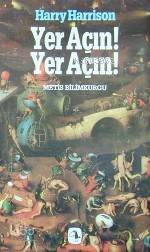 Yer Açın! Yer Açın! Harry Harrison