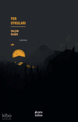 Yer Uykuları Yalçın Ülker