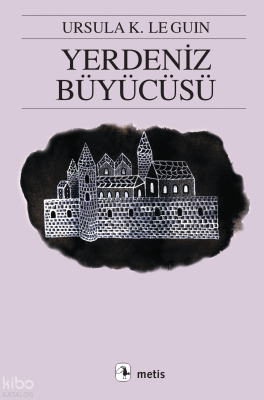 Yerdeniz Büyücüsü Ursula Kroeber Le Guin (Ursula K. LeGuin)
