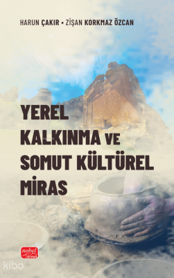 Yerel Kalkınma ve Somut Kültürel Miras Harun Çakır
