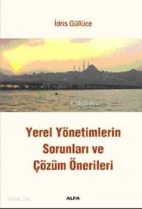 Yerel Yönetimlerin Sorunları ve Çözüm Önerileri