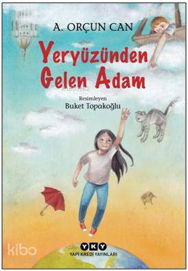 Yeryüzünden Gelen Adam A.Orçun Can