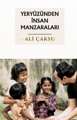 Yeryüzünden İnsan Manzaraları