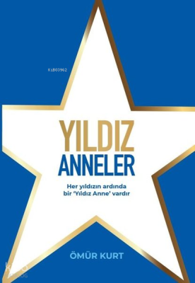 Yıldız Anneler Ömür Kurt