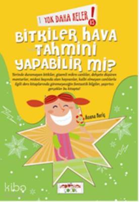 Yok Daha Neler - Bitkiler Hava Tahmini Yapabilir Mi?