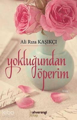 Yokluğundan Öperim Ali Rıza Kaşıkçı
