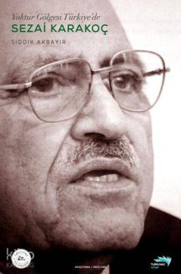 Yoktur Gölgesi Türkiye'de - Sezai Karakoç