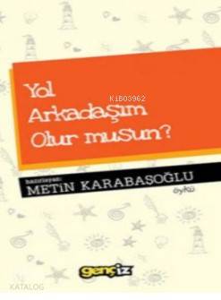 Yol Arkadaşım Olur musun Metin Karabaşoğlu