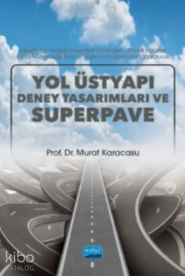 Yol Üstyapı Deney Tasarımları ve Superpave